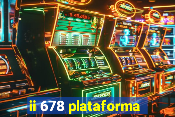 ii 678 plataforma